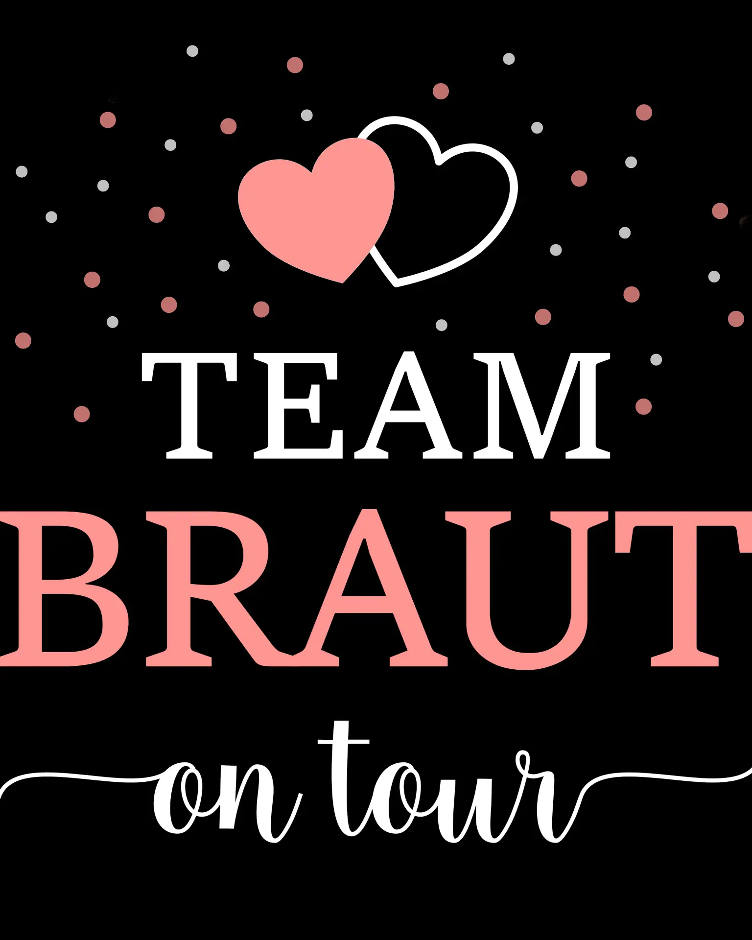 Bachelor party T-shirt design for women: 'Team Bride on Tour' – perfect shirt for the bachelorette party.